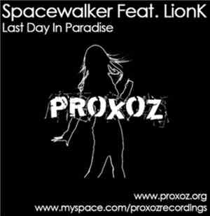 Spacewalker  Feat. LionK - Last Day In Paradise