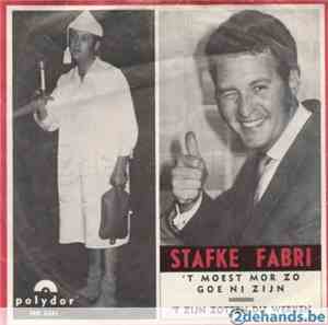 Stafke Fabri - 't Moest Mor Zo Goe Ni Zijn