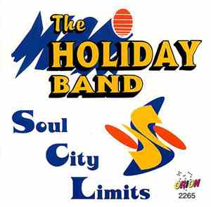 The Holiday Band - Soul City Limits