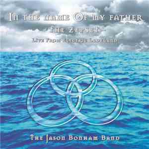 The Jason Bonham Band - In The Name Of My Father - The Zepset - Live From E ...