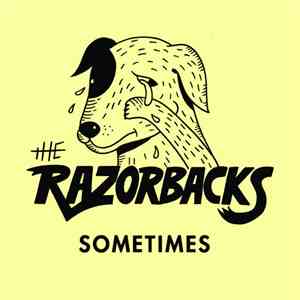 The Razorbacks  - Sometimes