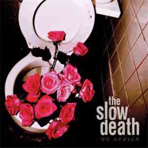 The Slow Death  - No Heaven