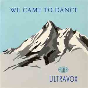 Ultravox - We Came To Dance