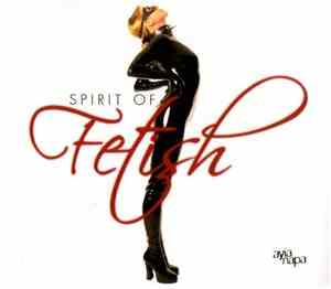 Various - Spirit Of Fetish