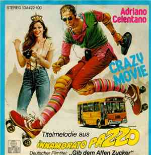 Adriano Celentano / Bruno Zambrini - Crazy Movie / Roma Che Fa… Te Innamora