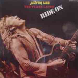 Alvin Lee & Ten Years Later - Ride On