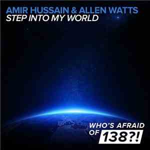 Amir Hussain & Allen Watts - Step Into My World