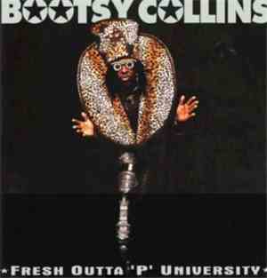 Bootsy Collins - Fresh Outta 'P' University