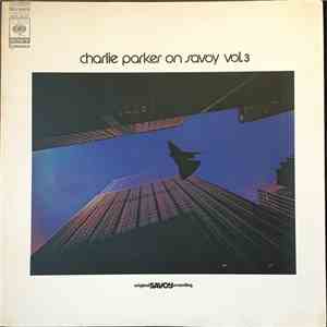 Charlie Parker - Charlie Parker On Savoy Vol.3