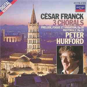 César Franck - Peter Hurford - 3 Chorals