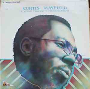 Curtis Mayfield - His Early Years With The Impressions