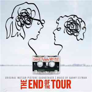 Danny Elfman - The End Of The Tour (Original Motion Picture Soundtrack)