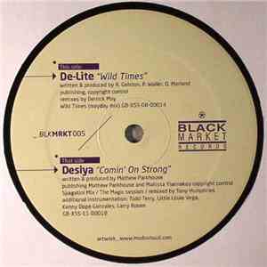 De-Lite / Desiya - Wild Times / Comin' On Strong