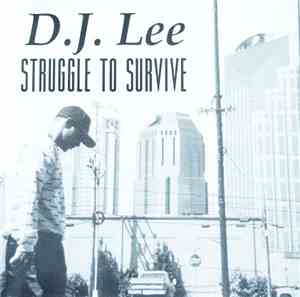 D.J. Lee - Struggle To Survive