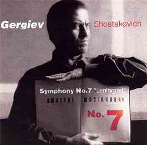 Dmitri Shostakovich, Valery Gergiev - Symphony No.7 