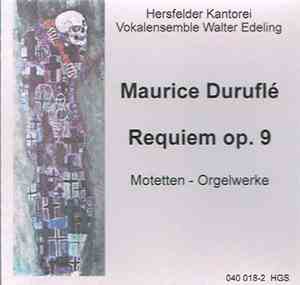 Durufle - Drei Motetten - Scherzo Op. 2 - Requiem Op. 9