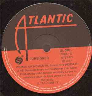 Foreigner - Feels Like The First Time / Woman Oh Woman