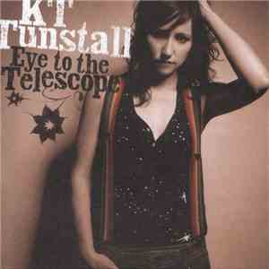 KT Tunstall - Eye To The Telescope