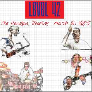 Level 42 - The Hexagon, Reading March 31, 1985