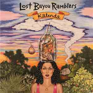 Lost Bayou Ramblers - Kalenda