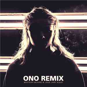 Loud Lary Ajust -  ONO (Misteur Valaire Remix)