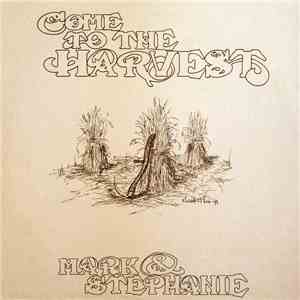 Mark And Stephanie Schulz - Come To The Harvest