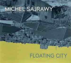Michel Sajrawy - Floating City