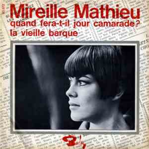 Mireille Mathieu - Quand Fera-T-Il Jour Camarade / La Vieille Barque