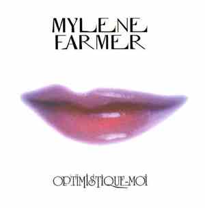 Mylene Farmer - Optimistique-Moi