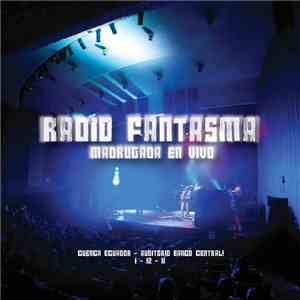 Radio Fantasma - Madrugada En Vivo