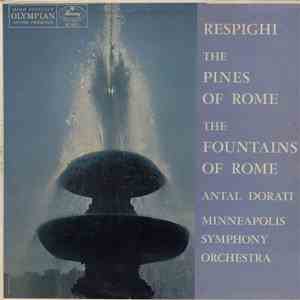Respighi, Antal Dorati, Minneapolis Symphony Orchestra - The Pines Of Rome  ...