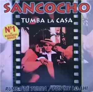 Sancocho - Tumba La Casa / Rumba Te Tumba / Pon Me Lo AhÍ
