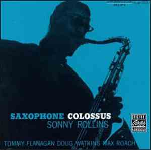 Sonny Rollins - Saxophone Colossus