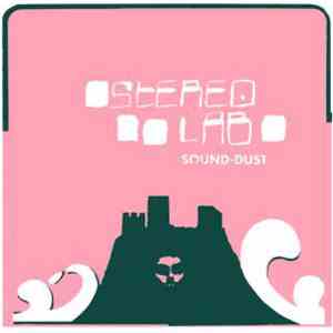 Stereolab - Sound-Dust
