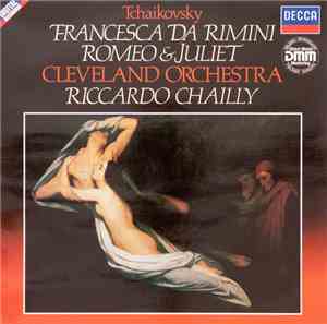 Tchaikovsky - Cleveland Orchestra, Riccardo Chailly - Francesca Da Rimini - ...