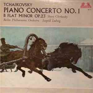 Tchaikovsky, Shura Cherkassky, Berlin Philharmonic Orchestra, Leopold Ludwi ...