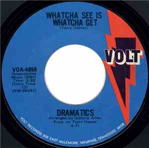The Dramatics - Whatcha See Is Whatcha Get / Thankful For Your Love