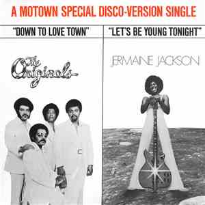 The Originals / Jermaine Jackson - Down To Love Town /  Let's Be Young Toni ...