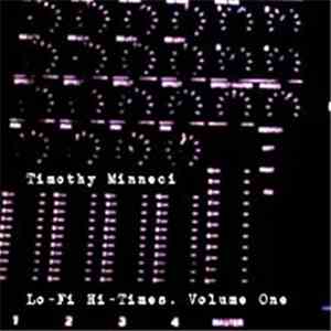 Timothy Minneci - Lo-Fi Hi-Times, Volume One