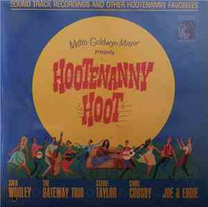 Various - Hootenanny Hoot - Sound Track Recordings And Other Hootenanny Fav ...