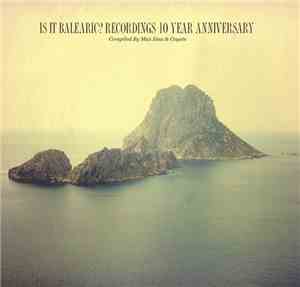 Various - Is It Balearic? Recordings 10 Year Anniversary
