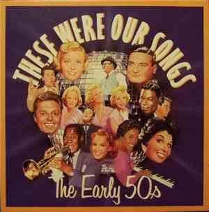 Various - These Were Our Songs - The Early 50s