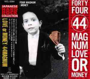 44Magnum - Love Or Money