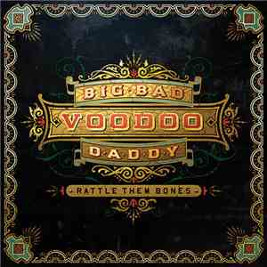 Big Bad Voodoo Daddy - Rattle Them Bones
