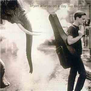 Bryan Adams - On A Day Like Today