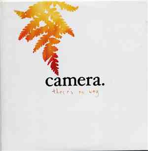 Camera - There's No Way