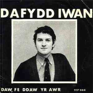 Dafydd Iwan - Daw, Fe Ddaw Yr Awr