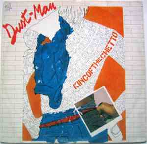 Dust Man - King Of The Ghetto