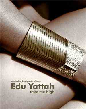 Edu Yattah - Take Me High