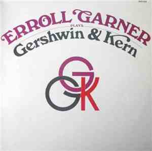 Erroll Garner - Erroll Garner Plays Gershwin And Kern